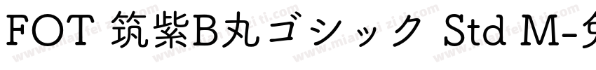FOT 筑紫B丸ゴシック Std M字体转换